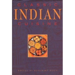Beispielbild fr Classic Indian Cuisine (Classic Cuisine Series) zum Verkauf von Wonder Book