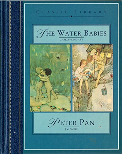 Imagen de archivo de The Water Babies/Peter Pan (Classic Library Series) a la venta por Jenson Books Inc