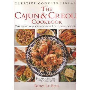 Stock image for The Cajun & Creole Cookbook: The Very Best of Modern Louisiana Cooking for sale by Bookmarc's