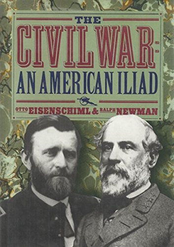 Stock image for The Civil War: The American Iliad As Told by Those Who Lived It (Civil War Library) for sale by Wonder Book