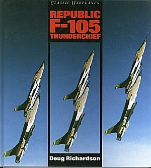 Beispielbild fr Republic F-105 Thunderchief zum Verkauf von ThriftBooks-Atlanta