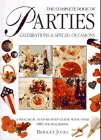 Beispielbild fr The Complete Book of Parties: Celebrations & Special Occasions: A Practical Step-By-Step Guide With over 650 Photographs zum Verkauf von Half Price Books Inc.