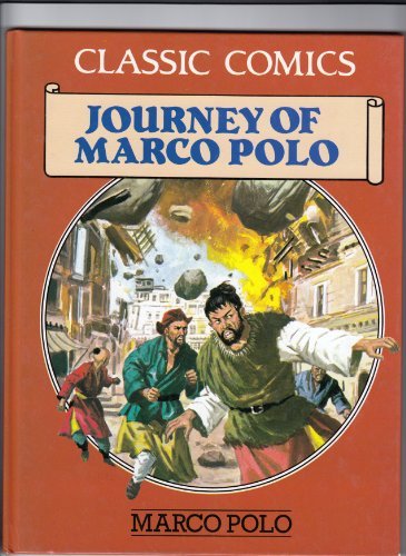 Imagen de archivo de Classic Comics: Journey of Marco Polo a la venta por Wonder Book