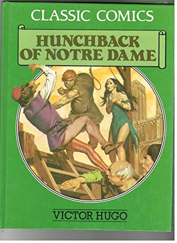 Imagen de archivo de Hunchback of Notre Dame (Classic Comics) a la venta por Your Online Bookstore