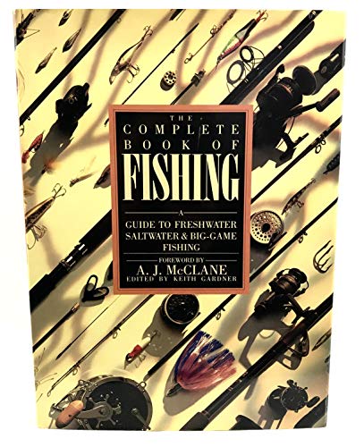 Beispielbild fr The Complete Book of Fishing: A Guide to Freshwater Saltwater & Big-Game Fishing zum Verkauf von Wonder Book