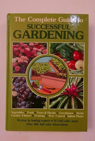 Beispielbild fr The Complete Guide to Successful Gardening zum Verkauf von Better World Books: West