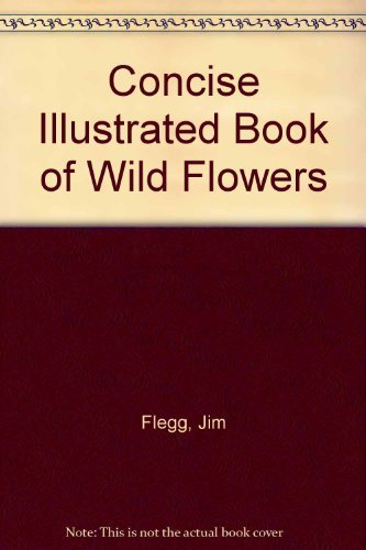 Immagine stock per Concise Illustrated Book of Wild Flowers