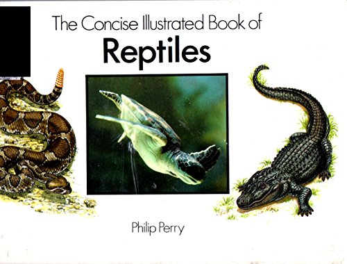 Beispielbild fr The Concise Illustrated Book of Reptiles zum Verkauf von BookHolders
