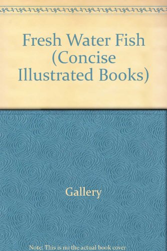 Stock image for Fresh Water Fish (Concise Illustrated Books) for sale by Booked Experiences Bookstore