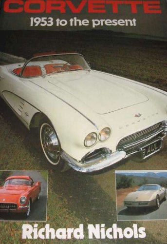 Beispielbild fr Corvette: 1953 To Present zum Verkauf von Wonder Book