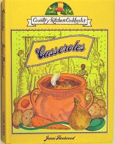 Beispielbild fr Casseroles (Country Kitchen Cookbooks) zum Verkauf von AwesomeBooks