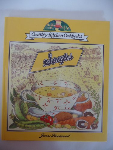 Imagen de archivo de Soups, Country Kitchen Cookbooks a la venta por Alf Books