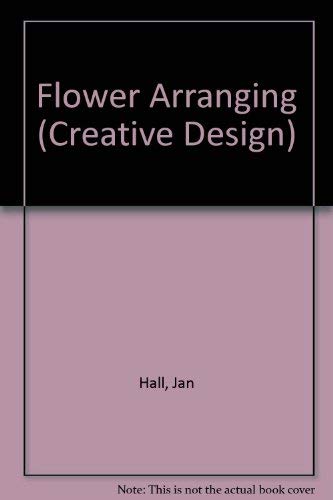 Stock image for Flower Arranging (Creative Design) for sale by Half Price Books Inc.