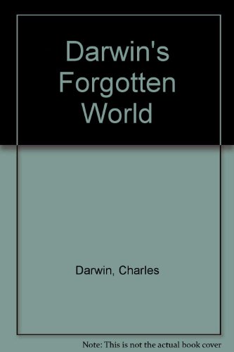 Stock image for Darwin's Forgotten World for sale by Better World Books: West