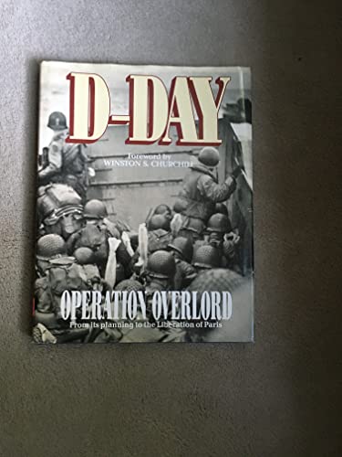 Stock image for D-Day: Operation Overlord : From the Landing at Normandy to the Liberation of Paris for sale by SecondSale