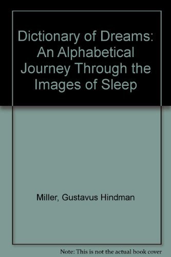 Stock image for Dictionary of Dreams: An Alphabetical Journey Through the Images of Sleep for sale by Half Price Books Inc.