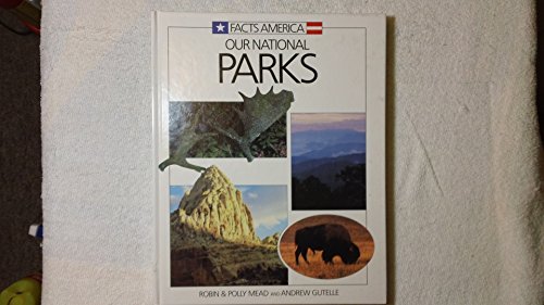 Imagen de archivo de Our National Parks (Facts America Series) a la venta por Wonder Book