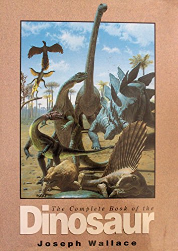 Beispielbild fr Complete Book of the Dinosaur zum Verkauf von Better World Books