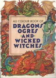 Beispielbild fr Dragons Ogres and Wicked Witches zum Verkauf von Mr. Bookman