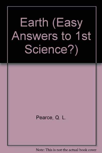 Stock image for Earth, Easy Answers to First Science Questions About, for sale by Alf Books