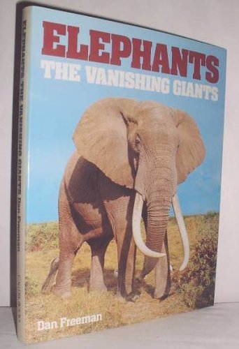 Stock image for Elephants, The Vanishing Giants. for sale by Wonder Book