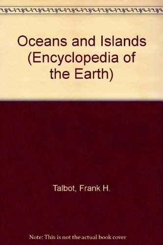 9780831728137: Oceans and Islands (Encyclopedia of the Earth)