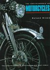 Stock image for Encyclopedia of Motorcycles : The Complete Book of Motorcycles and Their Riders for sale by Better World Books