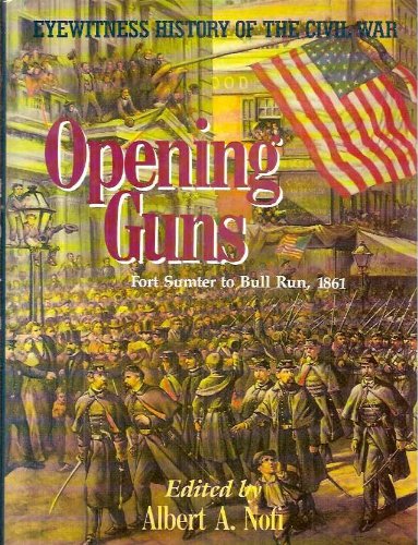 Imagen de archivo de Opening Guns (Eyewitness to the Civil War) a la venta por HPB-Diamond