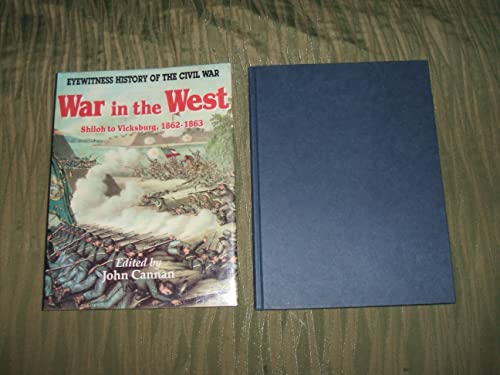 Stock image for War in the West (Eyewitness History of the Civil War) for sale by Wonder Book