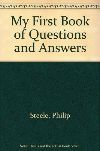 Imagen de archivo de My First Book of Questions & Answers: simple answers to difficult questions a la venta por Ed Buryn Books