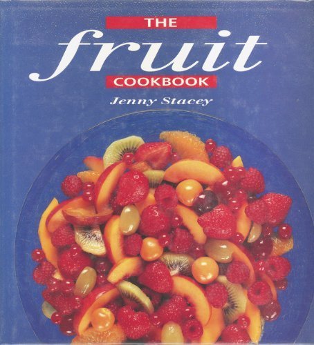 Beispielbild fr The Fruit Cookbook zum Verkauf von Wonder Book