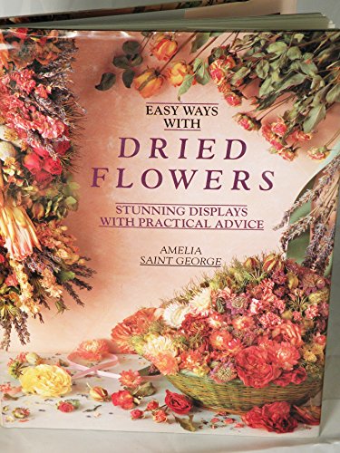 Imagen de archivo de Easy Ways With Dried Flowers a la venta por BookHolders