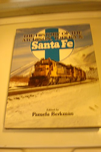 Stock image for The History of the Atchison, Topeka and Santa Fe for sale by ThriftBooks-Dallas