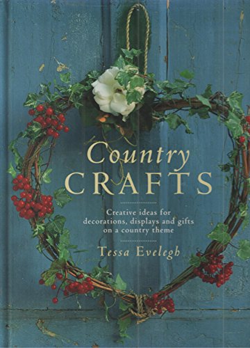 Beispielbild fr Country Crafts : Creative Ideas for Decorations, Displays, and Gifts on a Country Theme zum Verkauf von Better World Books