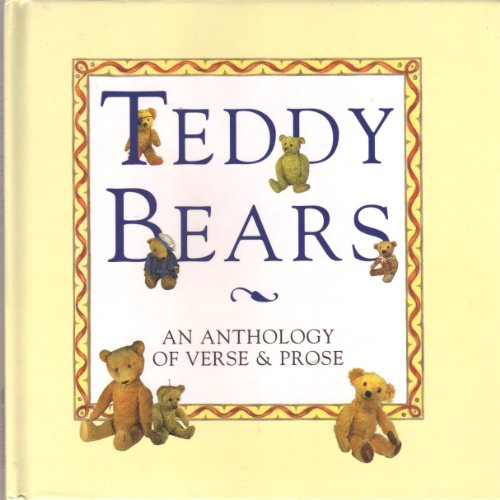 Beispielbild fr TEDDY BEARS : An Anthology Of Verse & Prose zum Verkauf von Wonder Book