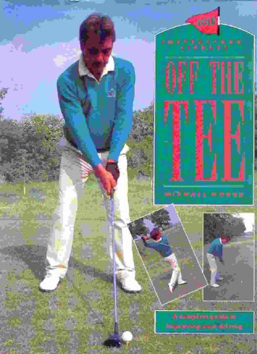 Imagen de archivo de Off the Tee (Golf Instructor's Library) a la venta por Wonder Book