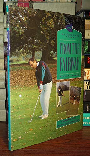 Beispielbild fr From the Fairway (Golf Instructor's Library) zum Verkauf von Wonder Book