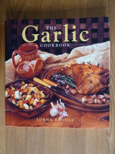 Beispielbild fr The Garlic Cookbook zum Verkauf von Wonder Book