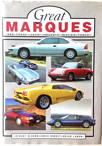 Great Marques: BMW, Ferrari, Jaguar, Lamborghini, Mercedes, Porsche (9780831740016) by Bladon, Stuart; Harvey, Chris; Laban, Brian