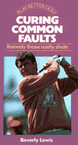 Stock image for Curing Common Faults: Remedy Those Costly Shots for sale by Thomas F. Pesce'