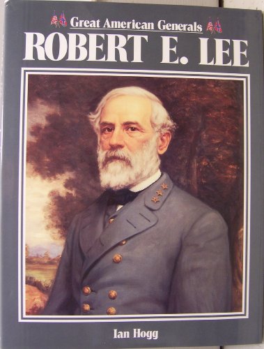 Beispielbild fr Robert E. Lee (Great American Generals) zum Verkauf von Wonder Book
