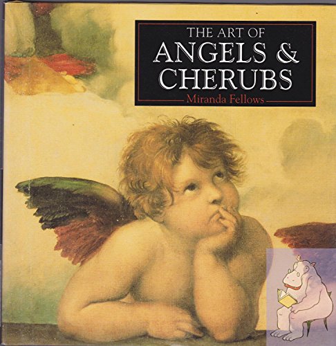 Imagen de archivo de The Art of Angels & Cherubs (The Life and Works Series) a la venta por Half Price Books Inc.