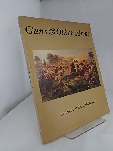 Beispielbild fr Guns & Other Arms zum Verkauf von ThriftBooks-Dallas