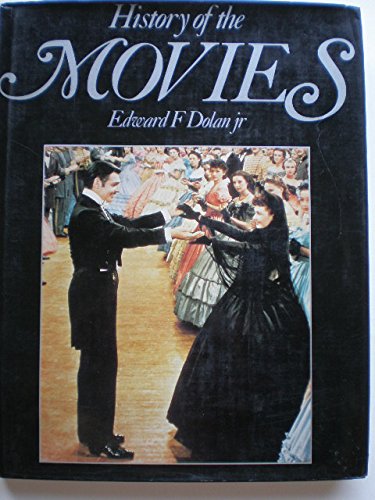 The History of the Movies (9780831742096) by Dolan, Edward F.