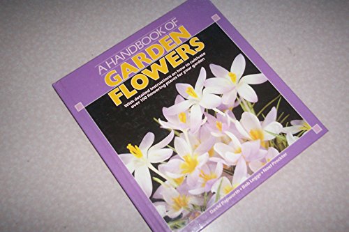 Beispielbild fr Handbook of Garden Flowers zum Verkauf von ThriftBooks-Atlanta