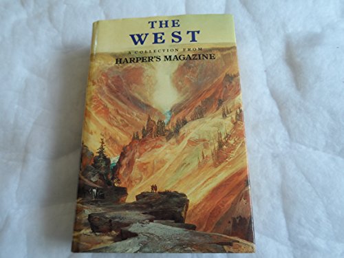Beispielbild fr The West - A Collection from Harper's Magazine zum Verkauf von Wonder Book