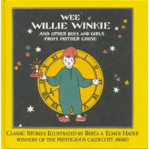 Wee Willie Winkie and Other Boys and Girls from Mother Goose