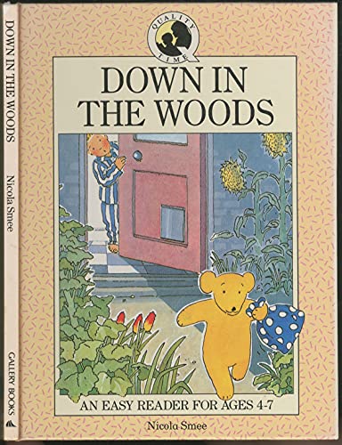 Stock image for Down in the Woods: Quality Time Easy Reader for sale by ThriftBooks-Atlanta