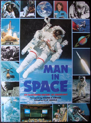 Imagen de archivo de Man in Space: An Illustrated History of Space Flight a la venta por Books of the Smoky Mountains