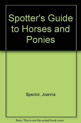 Stock image for Spotter's Guide to Horses and Ponies for sale by HPB Inc.